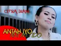 Download Lagu Lagu Minang Terbaru | Citra Irani - Antah Iyo Antah Tido Cipt:AlKAWI (Official Music Video)