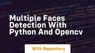 Multiple faces detection with python and opencv