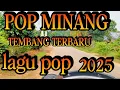 Lagu Pop minang terbaik banyak dicari dan banyak digemarin