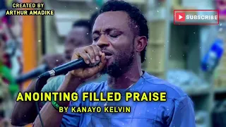 anointing filled praise kanayo kelvin official audio 