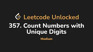 357 Count Numbers with Unique Digits Leetcode Unlocked - Python