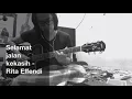 Download Lagu Selamat Jalan Kekasih - Rita Effendi ( guitar cover - julius Sendy)
