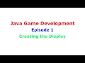 Java 2D Game Development Series Creating the Display Episode 1
