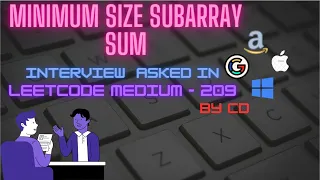209 Minimum Size Subarray Sum Leetcode Google Microsoft Apple Amazon Interview Question