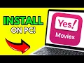 How To Download YesMovies On PC Laptop Full Guide 2026