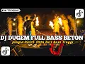 Lagu DJ JUNGLE DUTCH - DJ DUGEM FULL BASS BETON VIRAL ‼️