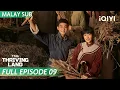 Download Lagu 【BM SUB】This Thriving Land 生万物 EP09 | Yang Mi 🧑‍🤝‍🧑 Ou Hao | iQIYI Malaysia