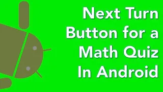 Java Android app tutorial math quiz 08 next turn