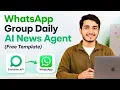 Build Your Own WhatsApp Group Daily AI News Agent Free Template