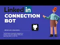 Automated LinkedIn Connection Bot Python GitHub Link in Description Automation 2021