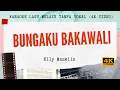 Download Lagu Bunga Bakawali - Elly Mazelin I 4K VIDEO lagu karaoke melayu tanpa vokal