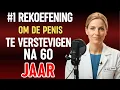Lagu Uroloog: 5 effectieve rekoefeningen voor stevige erecties na 50 jaar