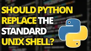 Should Python Replace The Shell