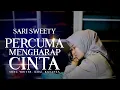 Download Lagu Sari sweety - percuma mengharap cinta (official music video)