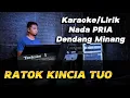 Lagu RATOK KINCIA TUO ( Dendang Minang Remix ) - Karaoke/Lirik Nada PRIA