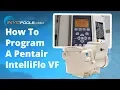 How To Program a Pentair IntelliFlow VF
