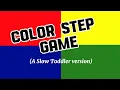 TODDLER GAME Color step game for toddlers Learning Color An interactive exercise for kids