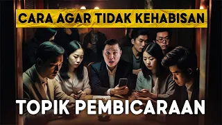 7 cara agar tidak kehabisan topik u0026 pembicaraan mengalir