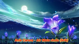 Download Anie Carera - Air Mata Rindu LIRIK MP3