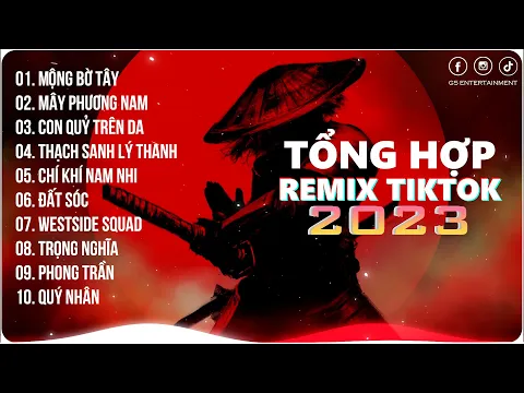 Download MP3 Mộng Bờ Tây, Mây Phương Nam | Playlist G5R Remix | Nhạc Trẻ remix 2023 | Hot Trend TikTok