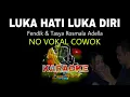 Download Lagu LUKA HATI LUKA DIRI KARAOKE TANPA VOKAL COWOK TASYA ROSMALA ADELLA