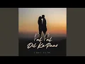 Download Lagu Pal Pal Dil Ke Paas (Lofi Flip)