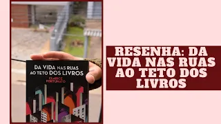 Da vida nas ruas ao teto dos livros - Clarice Fortunato [Resenha]