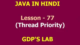 Thread Priority setPriority getPriority methods Lesson - 77 JAVA in Hindi