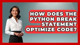 How Does The Python Break Statement Optimize Code - Python Code School