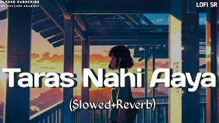 taras ni aaya tujhko lyrics lo fi jasmine sandlas munjya sachin jigar 