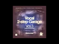 G.E. - Vocal 2 step Garage Vol. 3