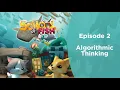 JULES EPISODE 2 - TEACHING ALGORITHMIC THINKING LEARN COMPUTATIONAL THINKING