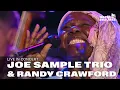 Download Lagu Joe Sample Trio ft. Randy Crawford - 'When I Need You' [HD] | North Sea Jazz 2006