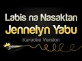 Download Lagu Jennelyn Yabu - Labis na Nasaktan (Karaoke Version)