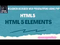 HTML 5 ELEMENTS Web programming using php