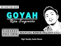 Download Lagu GOYAH_Rita Sugiarto REMIX PALEMBANG | KN1400 | KARAOKE FULL LIRIK