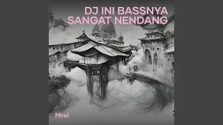 dj ini bassnya sangat nendang