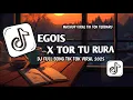 Download Lagu DJ TAPSEL EGOIS X TOR TU RURA LAGU TAPSEL TERBARU VIRAL TIK TOK FULL SONG 2025