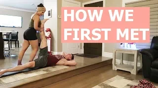 HOW WE FIRST MET