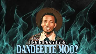 Caala Garomsa Dandete Moo New Oromo Music 2025  Caala Garomsa Dandete Moo New Oromo Music 2025