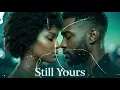 Lula ft Zola  - Still Yours
