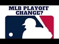 MLB Playoff Change