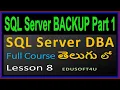 Database Backup in SQL Server SQL Server DBA Complete Course in Telugu Lesson 8 Edusoft4U