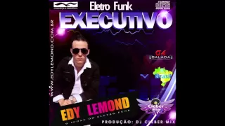 Download Edy Lemond Eletrofunk Executivo (Dj Cleber Mix 2013) MP3