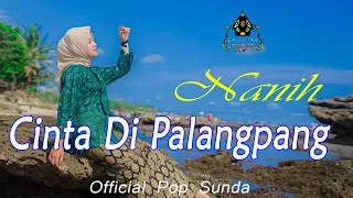 Download CINTA DI PALANGPANG - NANIH (Official Music Pop Sunda) MP3