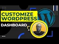 How To Customize Wordpress Dashboard For Users