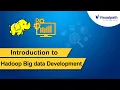 Introduction to Hadoop Big data development Hadoop Big data development tutorials
