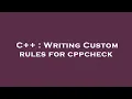 C Writing Custom rules for cppcheck