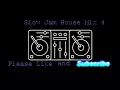 Slow Jam House Mix - South African House 4