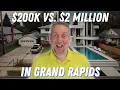 200k vs 2 000 000 in Grand Rapids Michigan